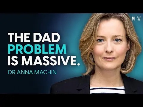 Why Fathers Matter - Dr Anna Machin | Modern Wisdom 680
