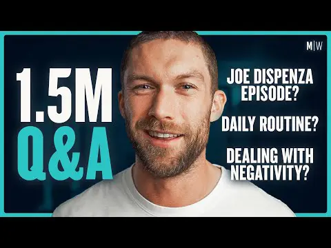 1.5m Q&A - Daily Routine, Joe Dispenza & Online Negativity