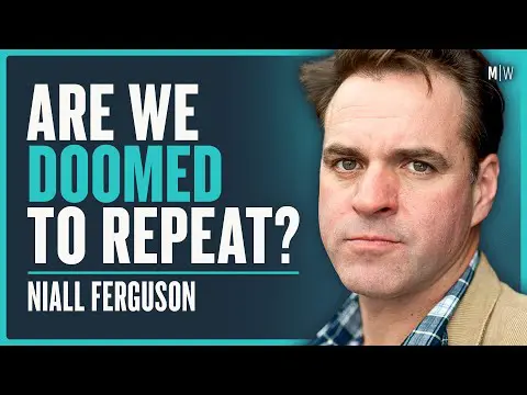 The Shocking Lessons Of History Everyone Has Forgotten - Niall Ferguson | Modern Wisdom 675