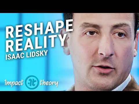 How to Take Control of Your Reality | Isaac Lidsky on Impact Theory