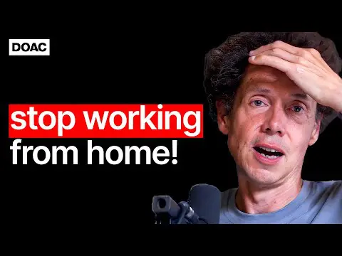 Malcolm Gladwell: Working From Home Is Destroying Us! | E162